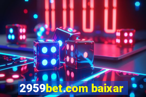 2959bet.com baixar